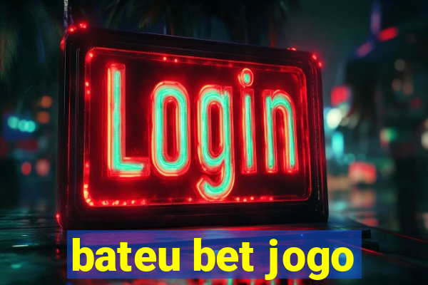 bateu bet jogo